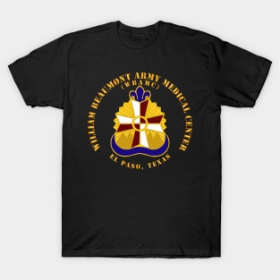 William Beaumont Army Medical Center - El Paso Texas T-Shirt